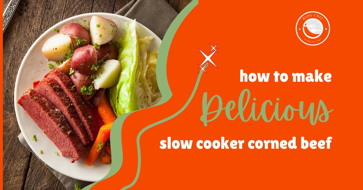 How Long to Cook Corned Beef in a Slow Cooker