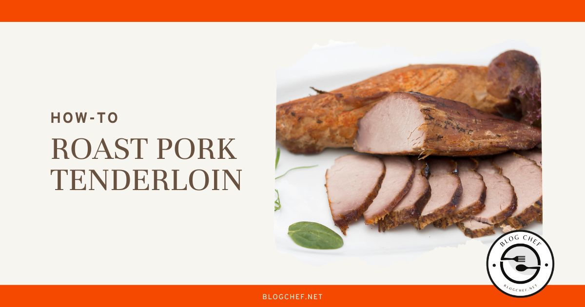 How Long to Cook Pork Tenderloin in the Oven at 350F
