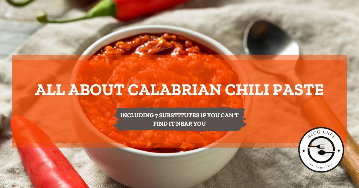 All About Calabrian Chili Paste Including 7 Substitute Ingredients