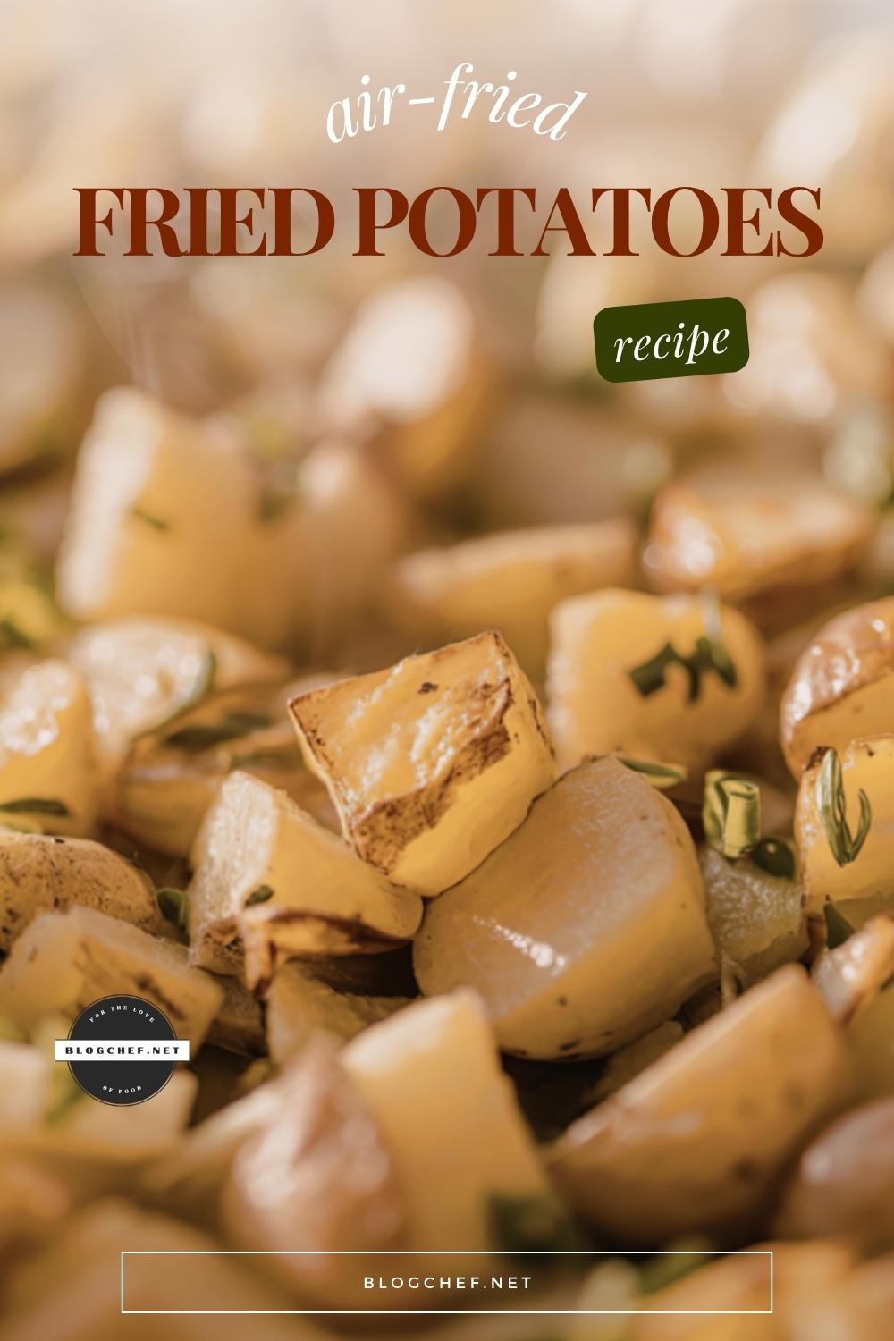 Air fryer fried potatoes