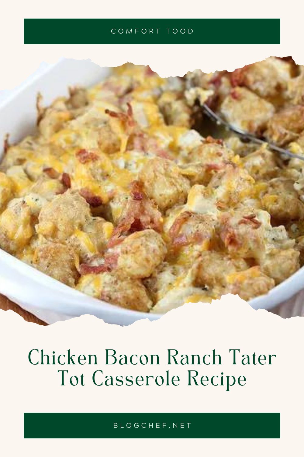 Chicken Bacon Ranch Tater Tot Casserole Recipe - BlogChef