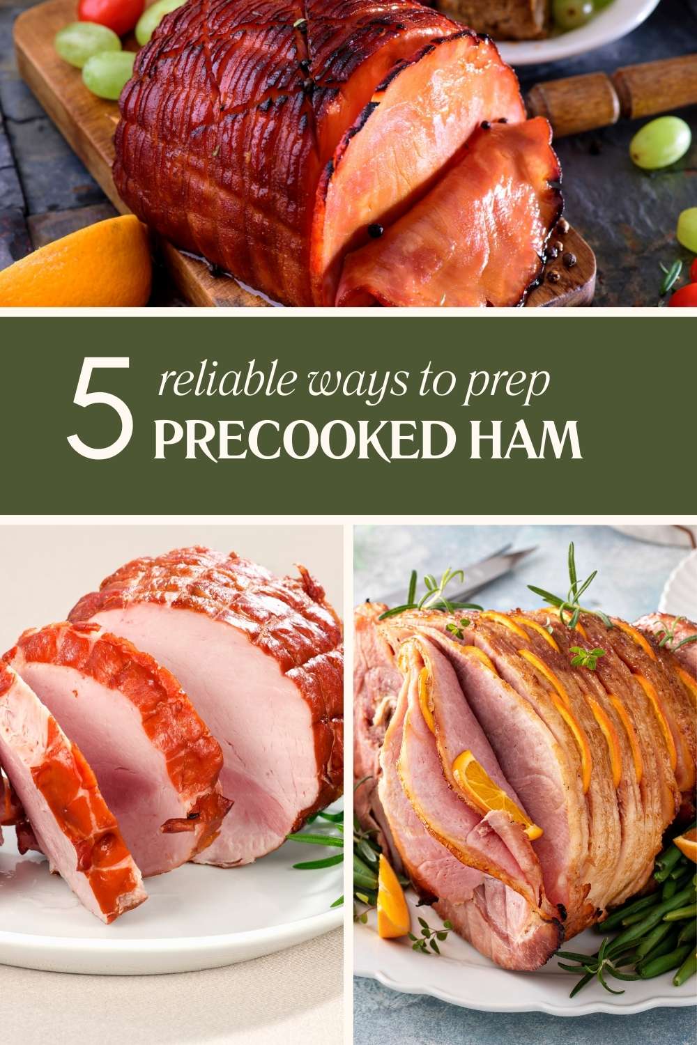 5 ways to prep precooked ham. 