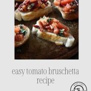 Close up view of tomato bruschetta recipe, prepared with text overlay that reads, easy tomato bruschetta recipe.