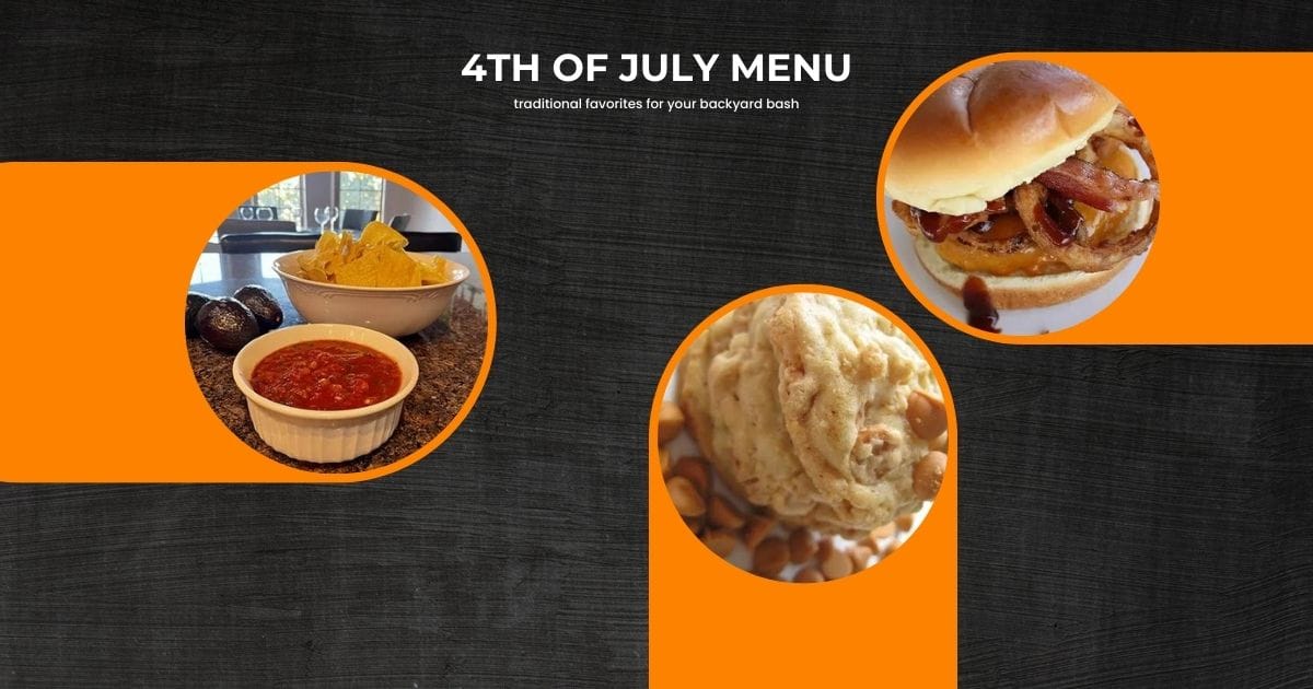 4th of July menu with three images of burger, salsa, and cookie.