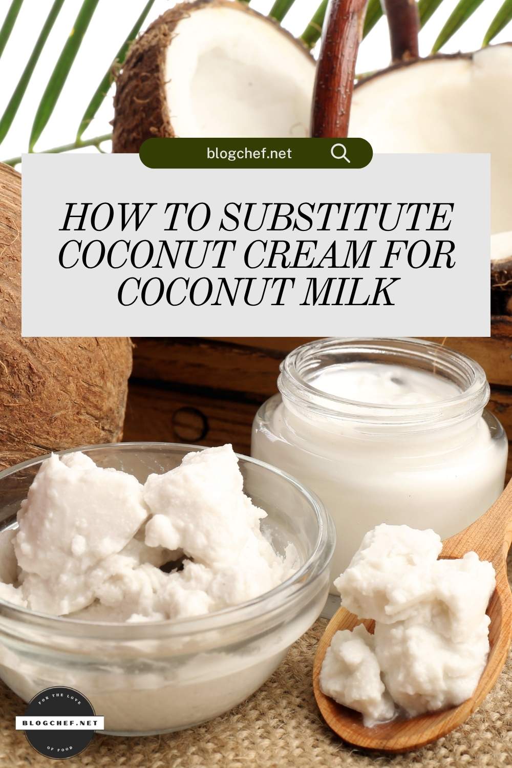 Coconut cream in glass bowl with coconuts with text overlay